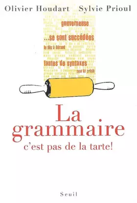 Couverture du produit · La grammaire, c'est pas de la tarte !