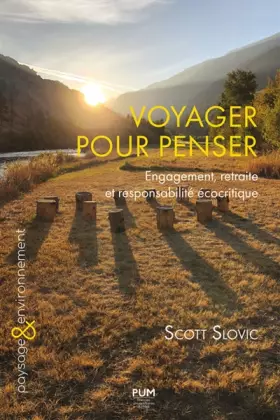 Couverture du produit · Voyager pour penser: Engagement, retraite et responsabilité écocritique. Plaidoyer pour la sauvegarde de l'humanité et de la pl