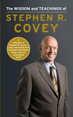 Couverture du produit · The Wisdom and Teachings of Stephen R. Covey