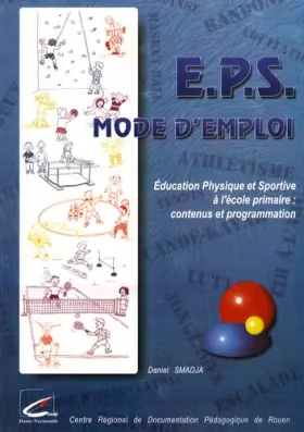 Couverture du produit · EPS mode d'emploi: L'éducation physique et sportive à l'école primaire : contenus et programmation