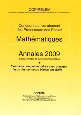 Couverture du produit · Mathématiques Concours de recrutement des Professeurs des Ecoles: Annales 2009, sujets, corrigés et éléments de formation