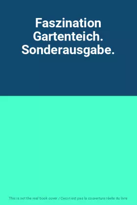 Couverture du produit · Faszination Gartenteich. Sonderausgabe.