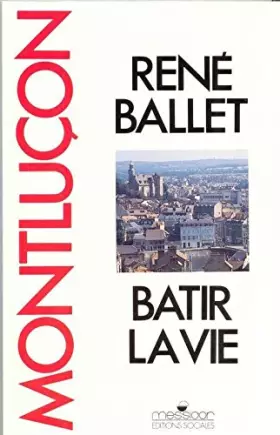Couverture du produit · Montluçon, bâtir la vie