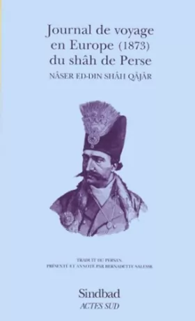 Couverture du produit · Journal de voyage en Europe du Shah de Perse, 1873