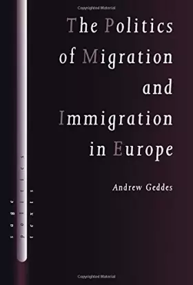 Couverture du produit · The Politics of Migration and Immigration in Europe (SAGE Politics Texts series)