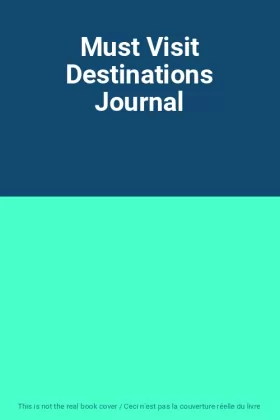 Couverture du produit · Must Visit Destinations Journal