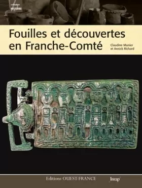 Couverture du produit · Fouilles et découvertes en Franche-Comté