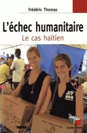 Couverture du produit · L'échec humanitaire : Le cas haïtien
