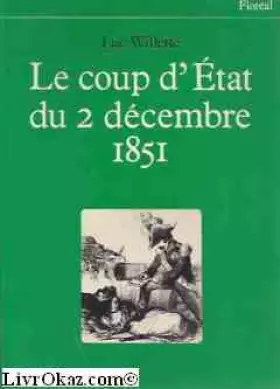 Couverture du produit · Le Coup d'État du 2 décembre 1851 : La résistance républicaine au coup d'État (Floréal)