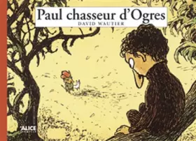 Couverture du produit · Paul chasseur d'ogres