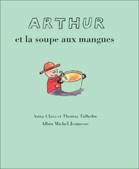 Couverture du produit · Arthur et la soupe aux mangues