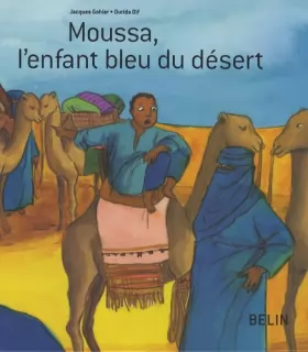 Couverture du produit · Moussa, l'enfant bleu du désert