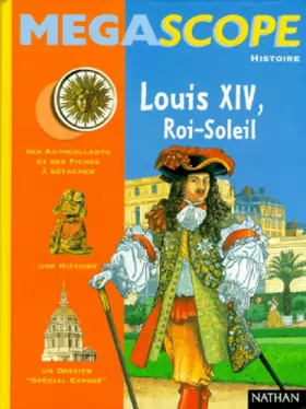Couverture du produit · Louis XIV, Roi-Soleil