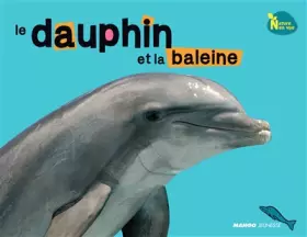 Couverture du produit · Le dauphin et la baleine