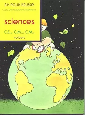 Couverture du produit · 3 R pour réussir Tome 23 : Sciences, CE 2, CM 1, CM 2