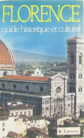 Couverture du produit · Florence : guide historique et culturel