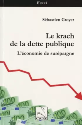 Couverture du produit · Le krach de la dette publique: L'économie de surépargne