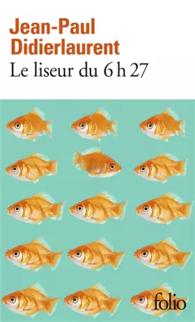 Couverture du produit · Le liseur du 6 h 27