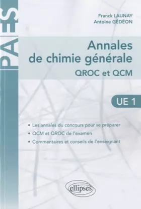 Couverture du produit · Annales de Chimie générale QROC et QCM : UE1