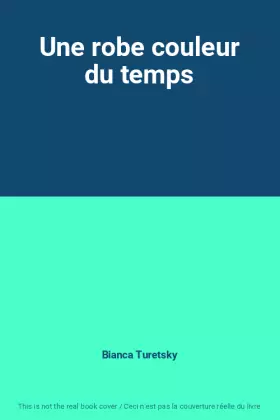 Couverture du produit · Une robe couleur du temps