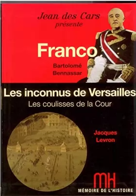 Couverture du produit · FRANCO - BARTOLOME BENNASSAR - LES INCONNUS DE VERSAILLES - LES COULISSES DE LA COUR