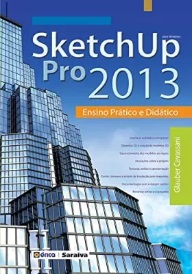 Couverture du produit · Sketchup Pro 2013. Ensino Prático e Didático