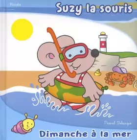 Couverture du produit · Suzy la souris : Dimanche à la mer