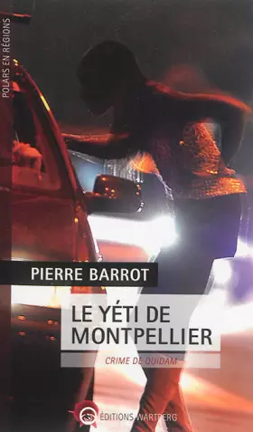 Couverture du produit · Le yéti de Montpellier : Crime de quidam