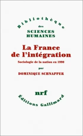 Couverture du produit · La France de l'intégration: Sociologie de la nation en 1990