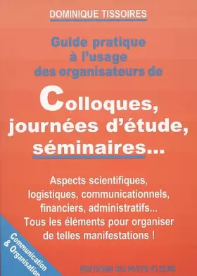 Couverture du produit · Guide pratique à l'usage des organisateurs de colloques, journées d'étude, séminaires...