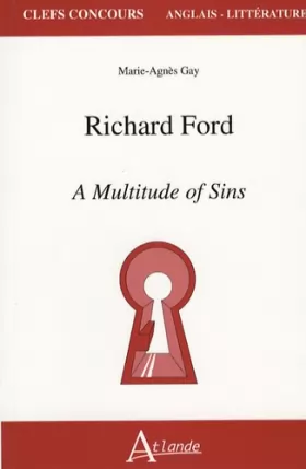 Couverture du produit · Richard Ford : A Multitude of Sins