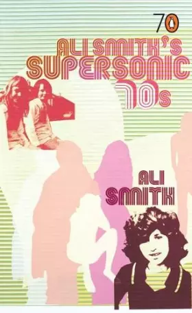 Couverture du produit · Ali Smith's Supersonic 70s