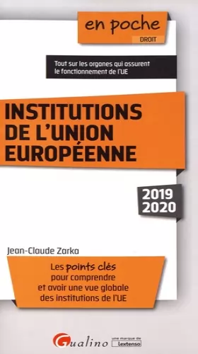 Couverture du produit · Les Institutions de l Union Europeenne - pour Mieux Comprendre le Fonctionnement des Institutions de