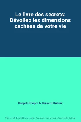 Couverture du produit · Le livre des secrets: Dévoilez les dimensions cachées de votre vie
