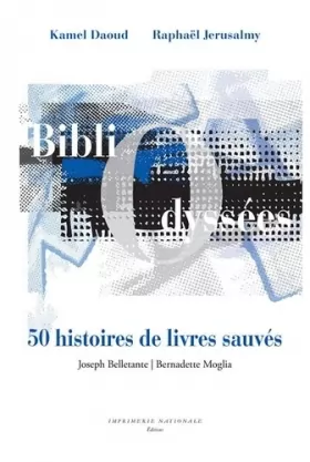 Couverture du produit · Bibliodyssées: 50 histoires de livres sauvés