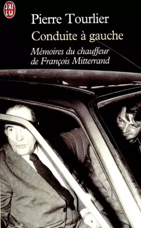 Couverture du produit · Conduite à gauche : Mémoires du chauffeur de François Mitterrand