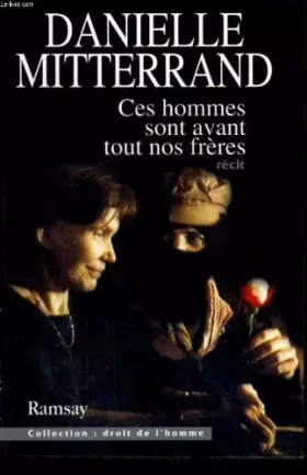 Couverture du produit · Ces hommes sont avant tout nos frères : Récit