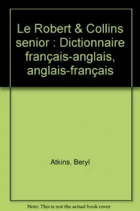 Couverture du produit · Le Robert & Collins senior : Dictionnaire français-anglais, anglais-français