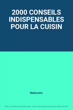Couverture du produit · 2000 CONSEILS INDISPENSABLES POUR LA CUISIN