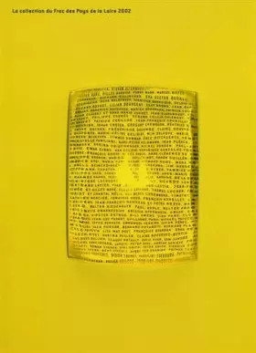 Couverture du produit · La collection du Frac des Pays de la Loire 1993-2002