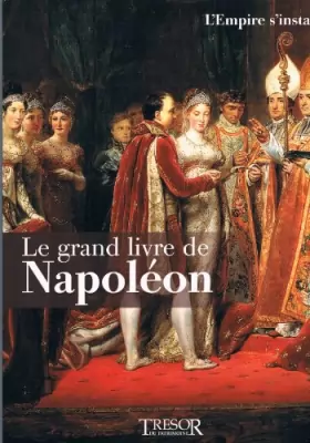 Couverture du produit · Le Grand Livre de Napoleon 3: L'empire s'installe