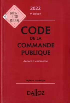 Couverture du produit · Code de la commande publique 2022, annoté et commenté. 4e éd.