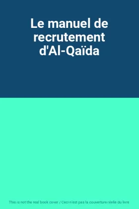 Couverture du produit · Le manuel de recrutement d'Al-Qaïda