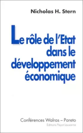 Couverture du produit · Le Rôle de l'Etat dans le développement économique: Conférences Walras-Pareto, 1er-3 mai 1991, Université de Lausanne