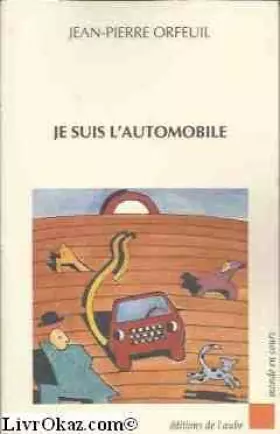 Couverture du produit · Je suis l'automobile : La maîtrise sociale des technologies