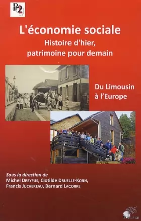 Couverture du produit · L'économie sociale, histoire d'hier, patrimoine pour demain : Du Limousin à l'Europe