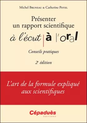 Couverture du produit · Présenter un rapport scientifique à l'écrit, à l'oral - Conseils pratiques 2e édition