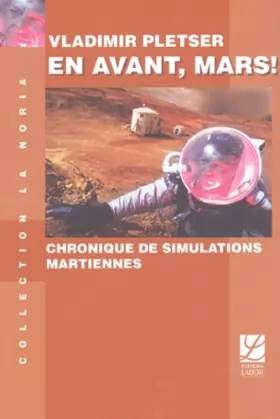 Couverture du produit · En avant, Mars ! : Chronique de simulations martiennes