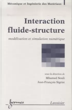 Couverture du produit · Interaction fluide-structure : Modélisation et simulation numérique