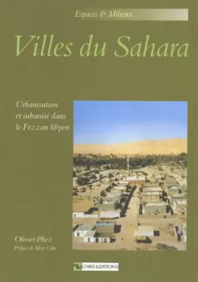 Couverture du produit · Villes du Sahara : Urbanisation et urbanité dans le Fezzan libyen